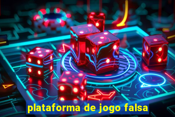 plataforma de jogo falsa